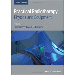 Practical Radiotherapy: Physics and Equipment