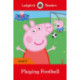 Ladybird Readers Level 2 - Peppa Pig - Playing Football (ELT Graded Reader)