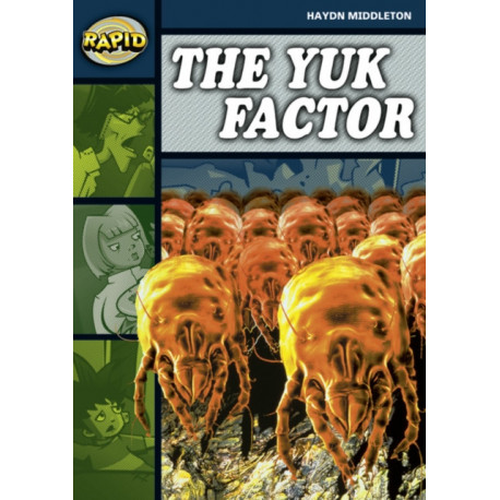 Rapid Reading: Yuk Factor (Stage 6 Level 6B)