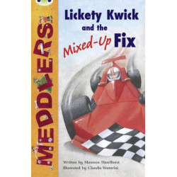Bug Club Independent Fiction Year Two Meddlers: Lickety Kwick and the Mixed-Up Fix