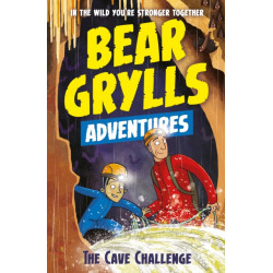 A Bear Grylls Adventure 9: The Cave Challenge