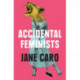 Accidental Feminists