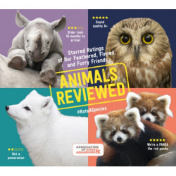 Animals Reviewed: Starred Ratings of Our Feathered, Finned, and Furry Friends