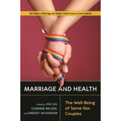 Marriage and Health: The Well-Being of Same-Sex Couples