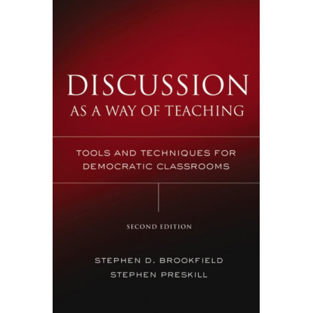 Discussion as a Way of Teaching: Tools and Techniques for Democratic Classrooms