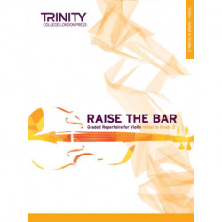 Raise the Bar Violin Book 1: Initial to Grade 2