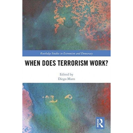 When Does Terrorism Work?
