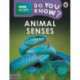 Do You Know? Level 3 – BBC Earth Animal Senses