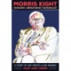 Morris Kight: Humanist, Liberationist, Fantabulist: A Story of Gay Rights and Gay Wrongs