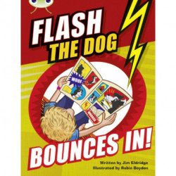 Bug Club Brown A/3C Flash the Dog Bounces In!