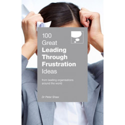 100 Great Leading Through Frustration Ideas: From leading organisations  around the world