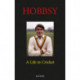 Hobbsy: A Life in Cricket