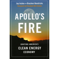 Apollo's Fire: Igniting America's Clean Energy Economy