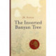 The Inverted Banyan Tree