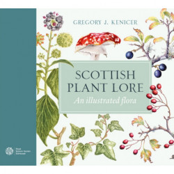 Scottish Plant Lore: An Illustrated Flora