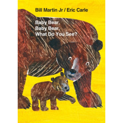 Baby Bear, Baby Bear, What Do You See? Board Book