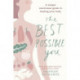 The Best Possible You: A unique nutritional guide to healing your body
