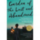 Garden Of The Lost And Abandoned: The Extraordinary Story of One Ordinary Woman and the Children She Saves