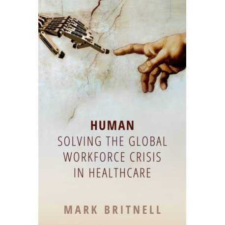 Human: Solving the global workforce crisis in healthcare