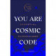 You Are Cosmic Code: Essential Numerology (Now Age series)
