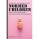Normed Children: Effects of Gender and Sex Related Normativity on Childhood and Adolescence