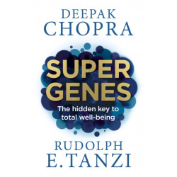Super Genes: The hidden key to total well-being
