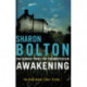 Awakening: A terrifying, heart-racing, up-all-night thriller from Richard & Judy bestseller Sharon Bolton