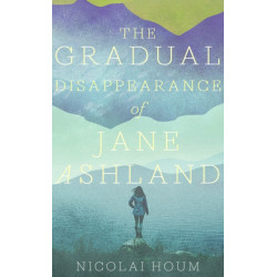 The Gradual Disappearance of Jane Ashland