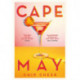 Cape May: The intoxicating novel of summer 2019