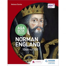 AQA GCSE History: Norman England, 1066-1100