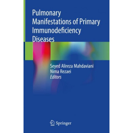 Pulmonary Manifestations of Primary Immunodeficiency Diseases