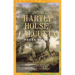 Hartly House, Calcutta: Phebe Gibbes