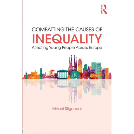 Combatting the Causes of Inequality Affecting Young People Across Europe