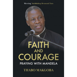 Faith and Courage: Praying with Mandela