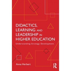 Didactics, Learning and Leadership in Higher Education: Understanding Strategy Development