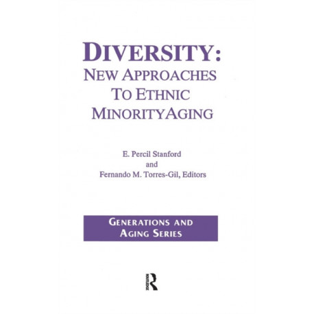 Diversity: New Approaches to Ethnic Minority Aging