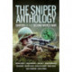 The Sniper Anthology: Snipers of the Second World War