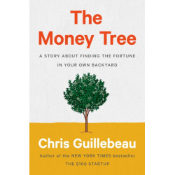 The Money Tree: A Story About Finding the Fortune in Your Own Backyard