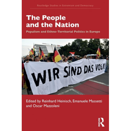 The People and the Nation: Populism and Ethno-Territorial Politics in Europe