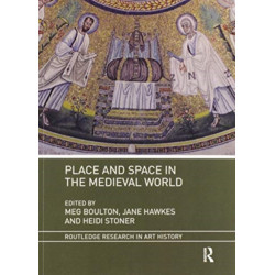 Place and Space in the Medieval World