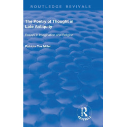 The hThe Poetry of Thought in Late Antiquity: Essays in Imagination and Religion