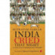 India Cried That Night: Untold Tales of Freedom’s Foot Soldiers