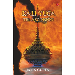 Kali Yuga: The Ascension