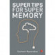 Super Tips for Super Memory