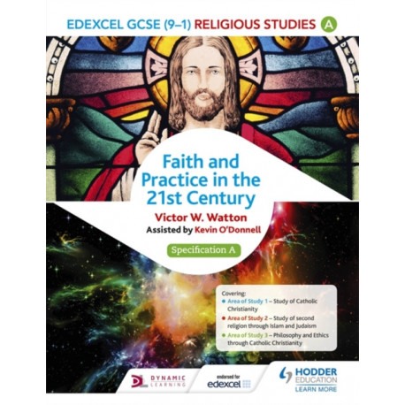 Edexcel Religious Studies for GCSE (9-1): Catholic Christianity (Specification A): Faith and Practice in the 21st Century