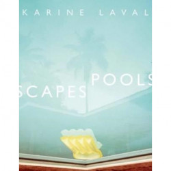 Karine Laval: Poolscapes
