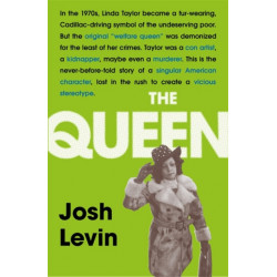 The Queen: The gripping true tale of a villain who changed history