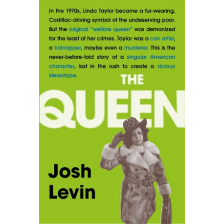 The Queen: The gripping true tale of a villain who changed history