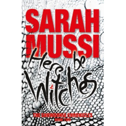 Here be Witches: The Snowdonia Chronicles: Book Two