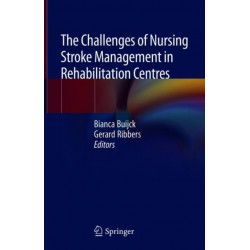 The Challenges of Nursing Stroke Management in Rehabilitation Centres